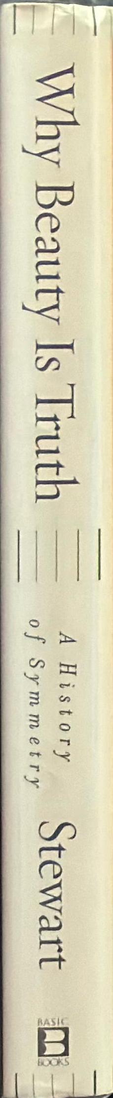 Why beauty is truth : a history of symmetry spine