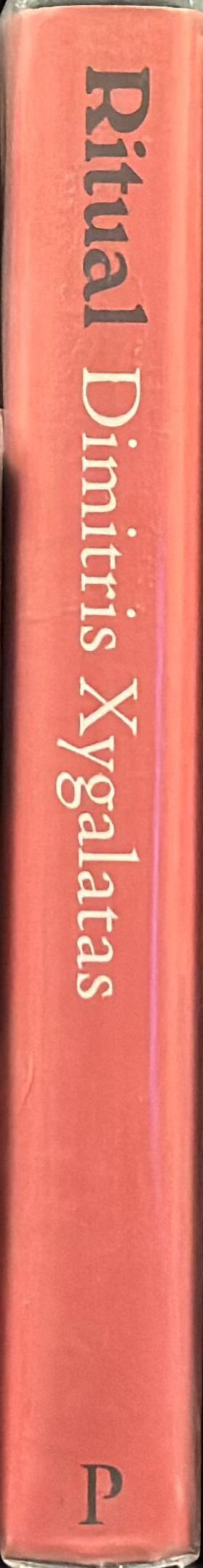Ritual : how seemingly senseless acts make life worth living / Dimitris Xygalatas spine