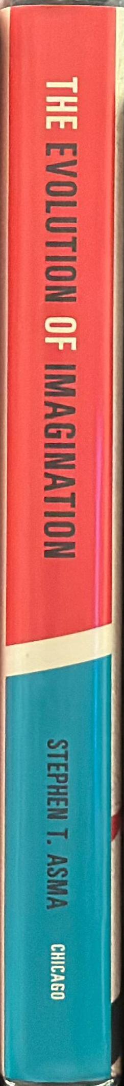 The evolution of imagination / Stephen T. Asma spine