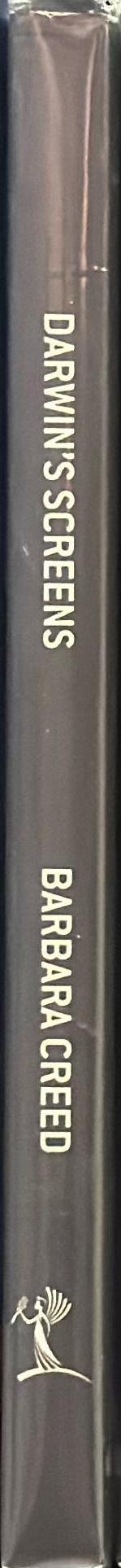 Darwin's screens : evolutionary aesthetics, time and sexual display in the cinema / Barbara Creed spine