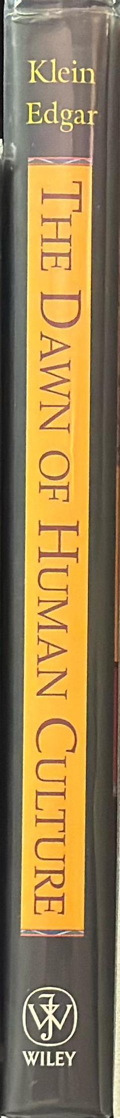 The dawn of human culture / Richard G. Klein with Blake Edgar spine