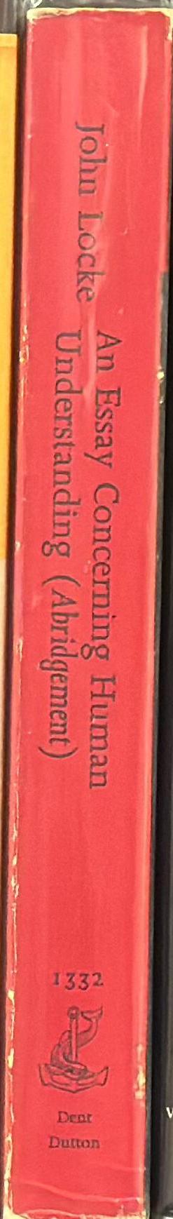An essay concerning human understanding : an abridgement / John Locke ; abridged and edited with an introduction by John W. Yolton spine