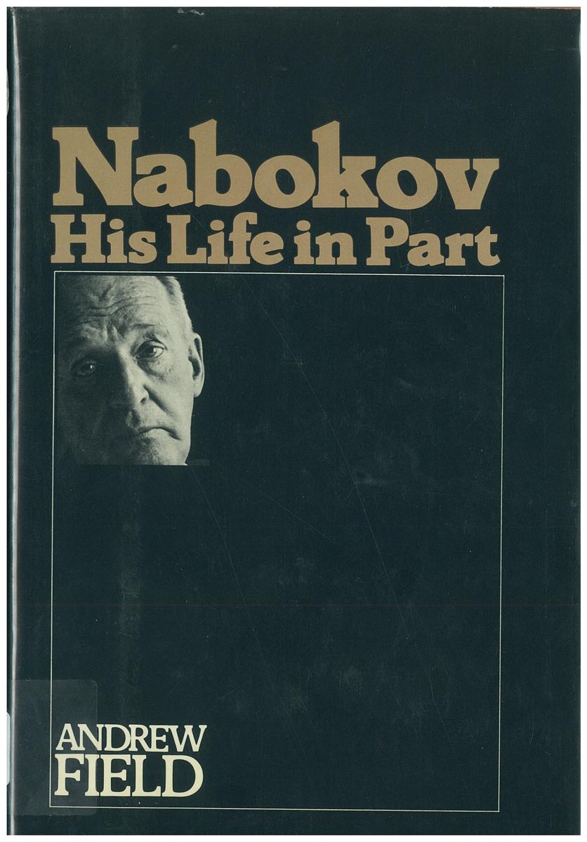 Nabokov : his life in part / Andrew Field cover