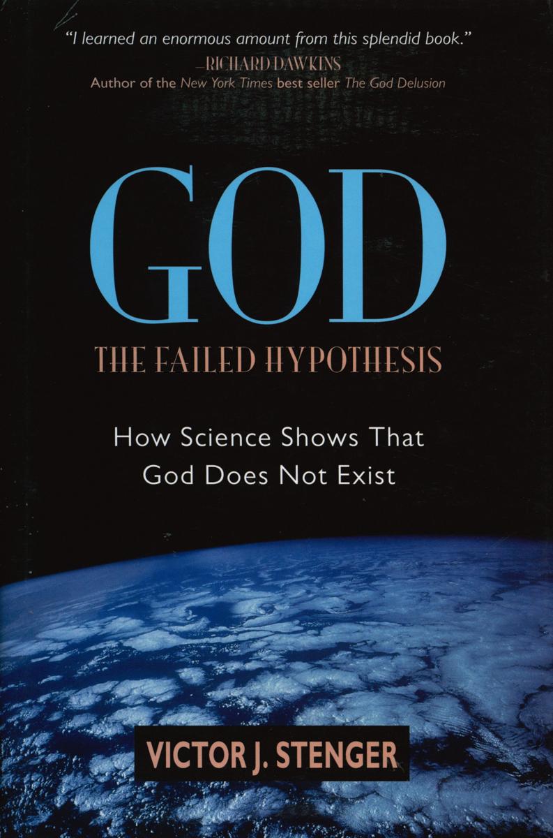 God : the failed hypothesis : how science shows that god does not exist cover