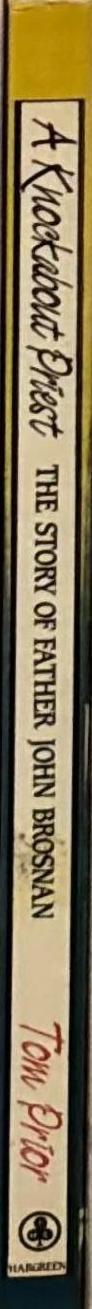 A Knockabout Priest : The Story of Father John Brosnan spine