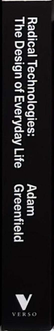 Radical Technologies : The Design of Everyday Life spine