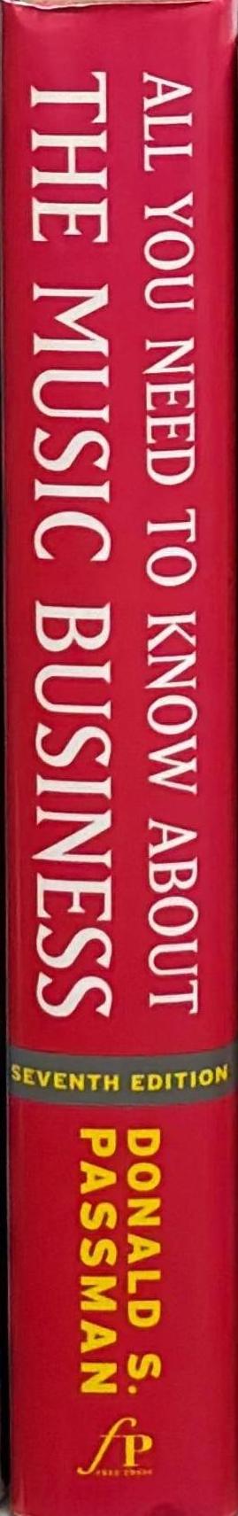 All You Need to Know About the Music Business: Revised and Updated spine