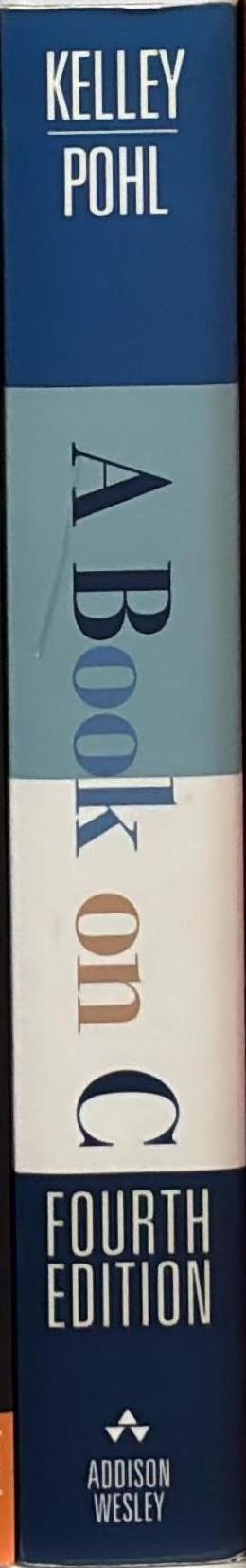 A Book on C : Programming in C : Fourth Edition spine