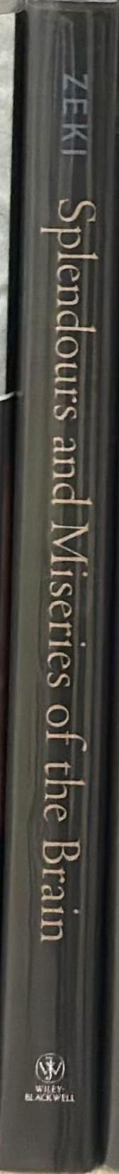 Splendors and miseries of the brain : love, creativity and the quest for human happiness spine