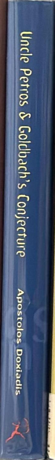 Uncle Petros and Goldbach's conjecture / Apostolos Doxiadis spine