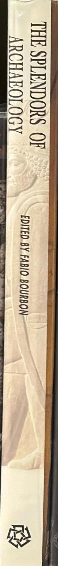 Splendors of archaeology / edited by Fabio Bourbon spine