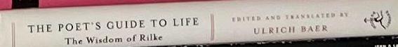 The Poet's Guide to Life: The Wisdom of Rilke spine