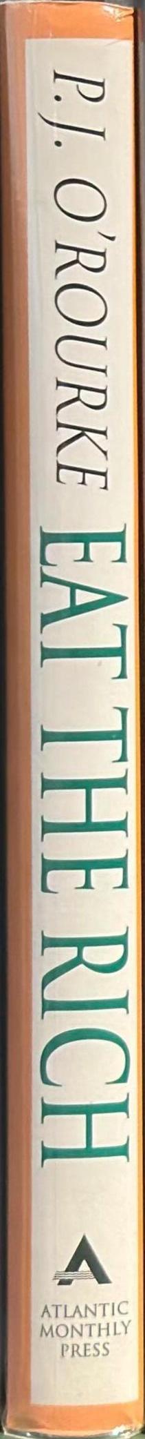 Eat the rich / P. J. O'Rourke spine
