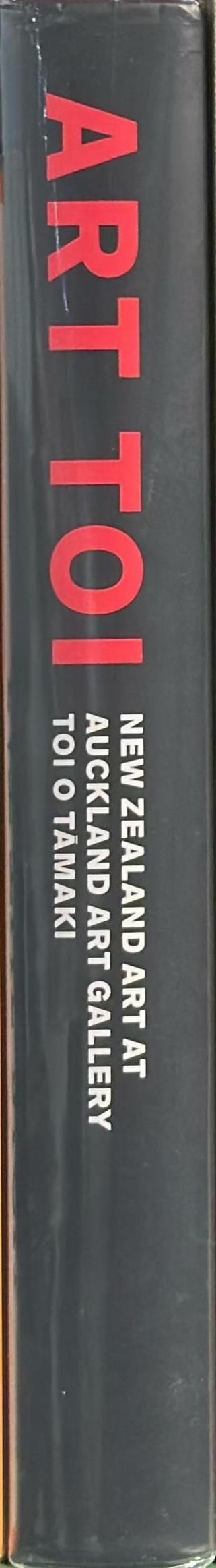 Art Toi : New Zealand art at Auckland Art Gallery Toi O Tamaki spine
