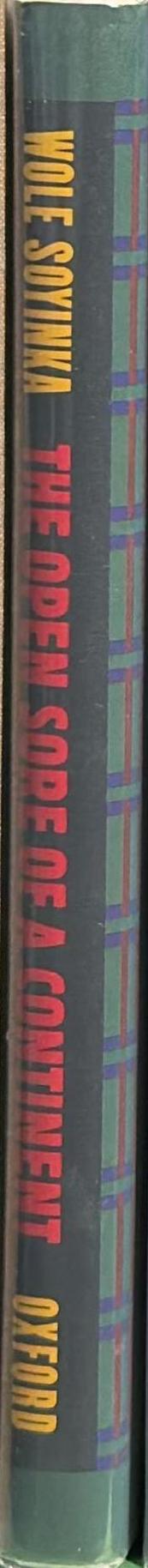 The open sore of a continent : a personal narrative of the Nigerian crisis / Wole Soyinka spine