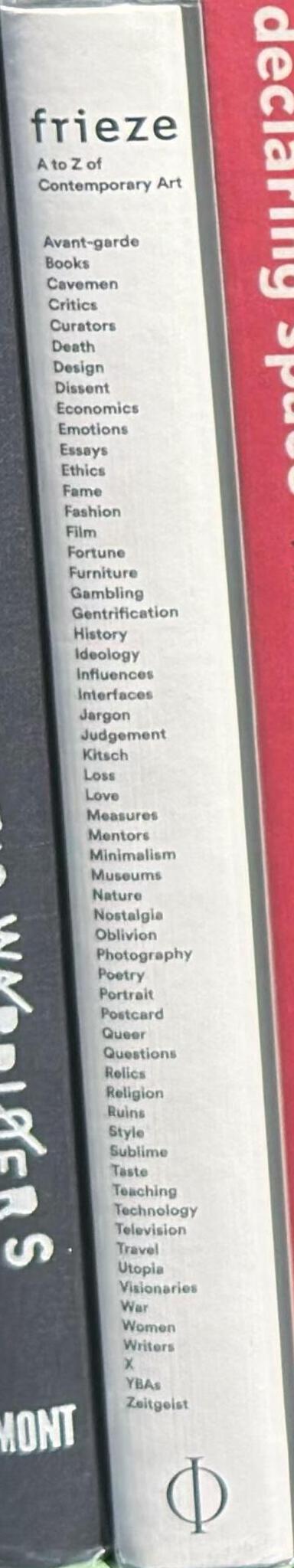 Frieze A to Z of contemporary art / selected by Amanda Sharp and Matthew Slotover, with frieze co-editors Dan Fox, Jörg Heiser and Jennifer Higgie spine