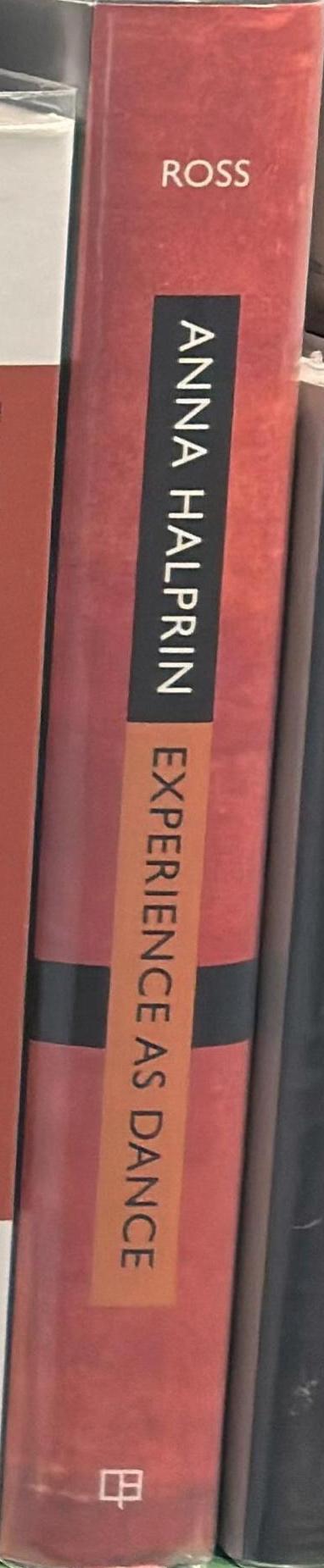 Anna Halprin : experience as dance spine