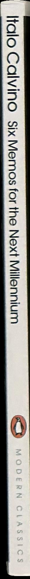 Six memos for the next millennium : The Charles Eliot Norton Lectures 1985-86 / Italo Calvino ; translated by Patrick Creagh spine