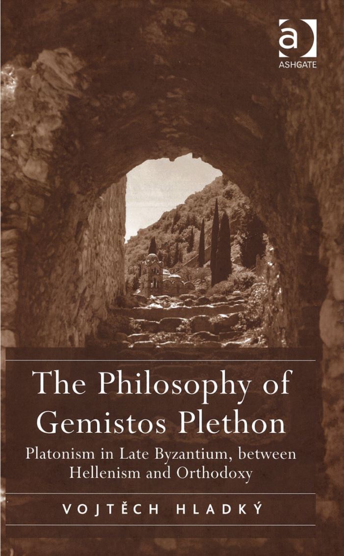 The philosophy of Gemistos Plethon : Platonism in Late Byzantium, between Hellenism and orthodoxy cover