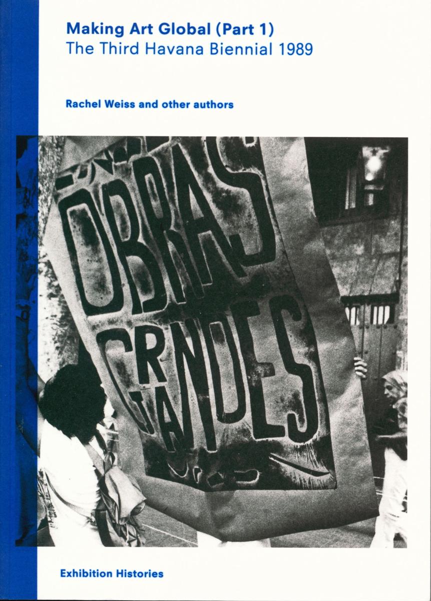 Making art global (part one) : The Third Havana Biennial 1989 cover
