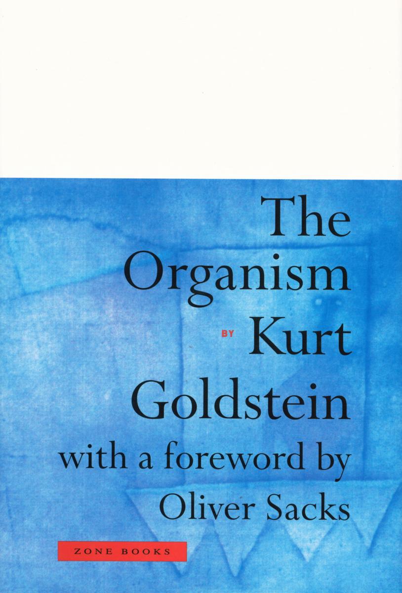 The organism : a holistic approach to biology derived from pathological data in man cover