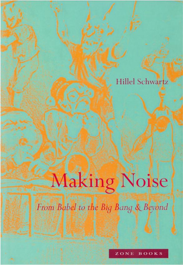 Making noise : from Babel to the Big Bang and beyond cover