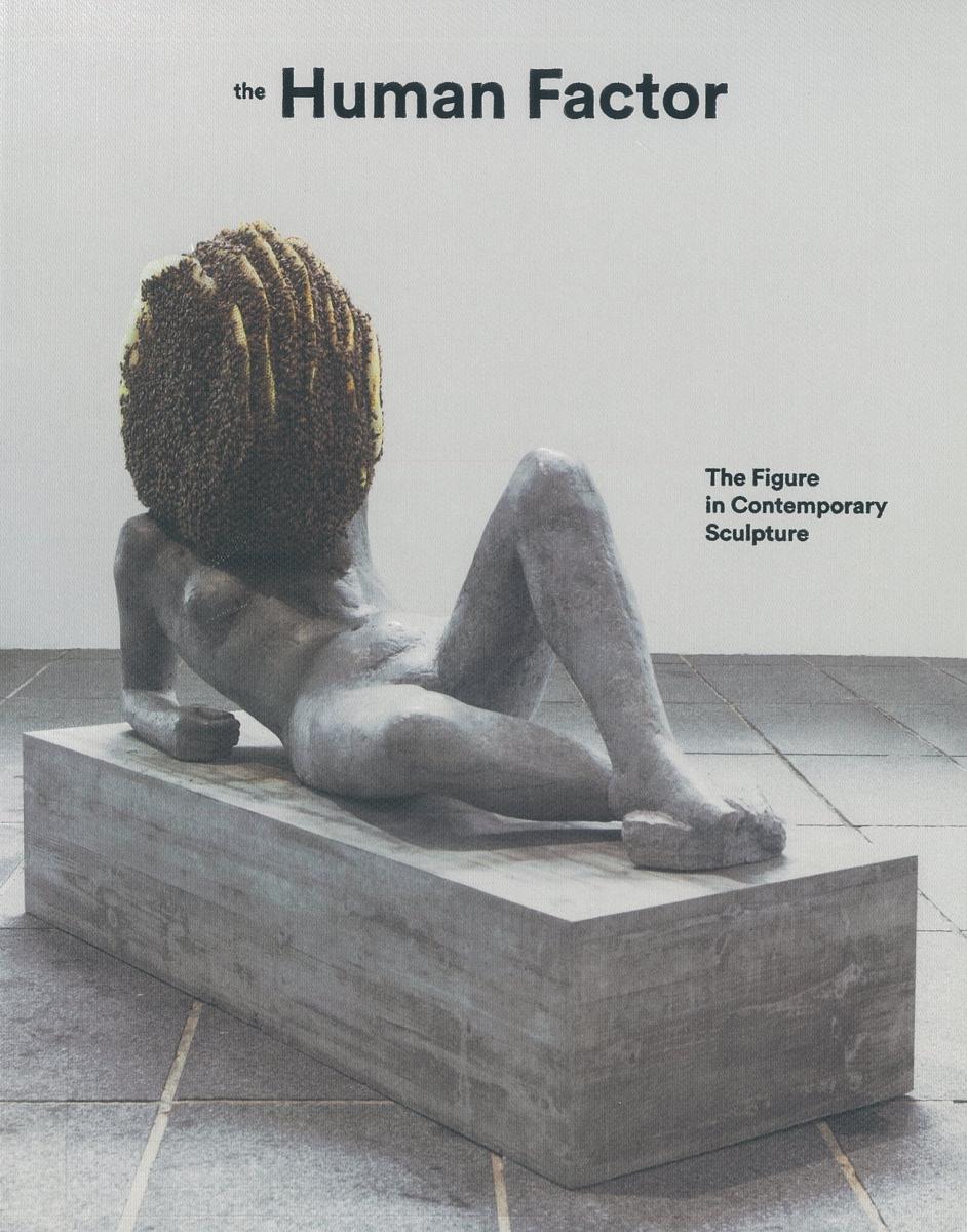 The human factor : the figure in contemporary sculpture / edited by Ralph Rugoff cover