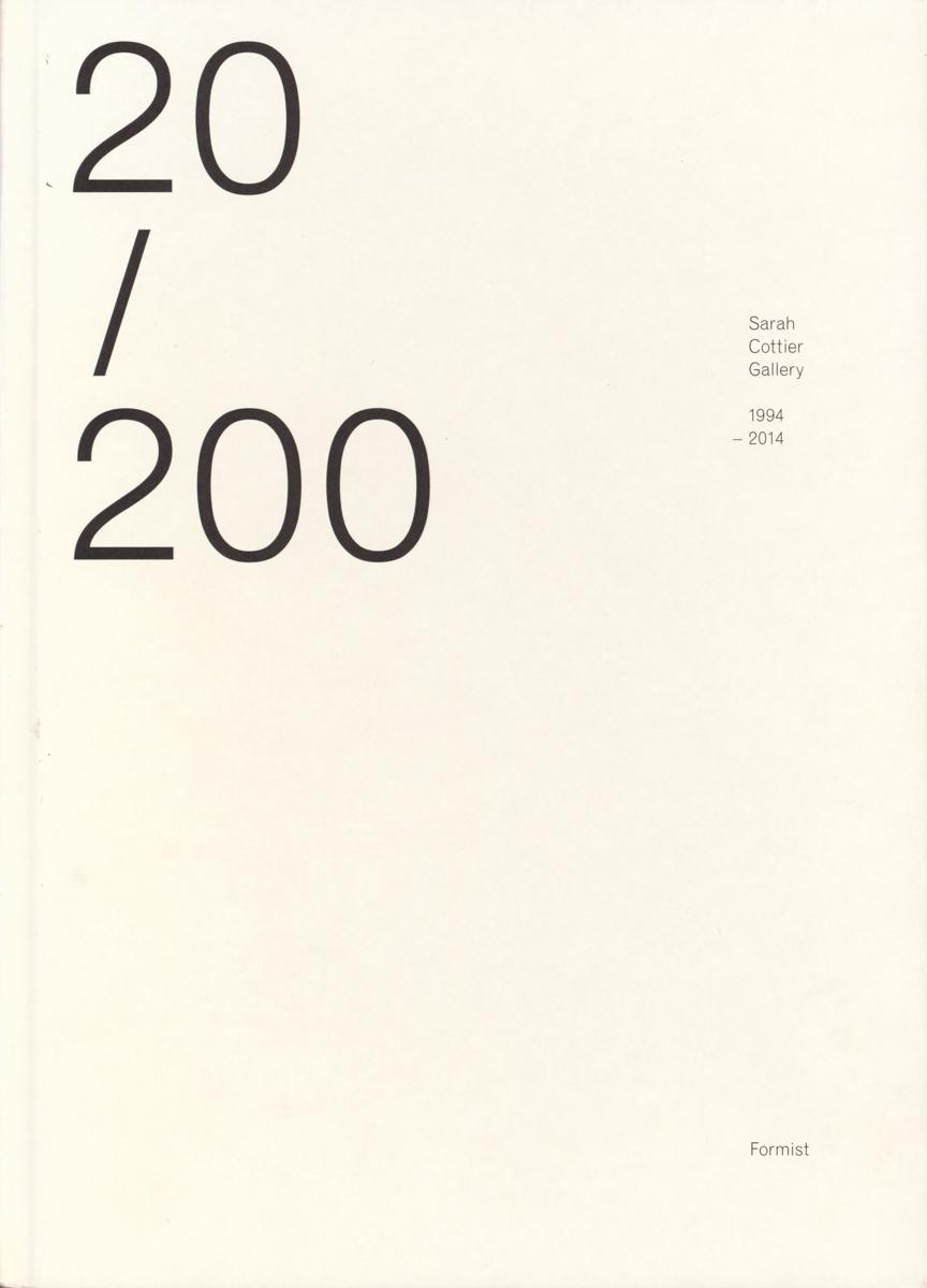 20/200 : Sarah Cottier Gallery : twenty years, two hundred exhibitions cover