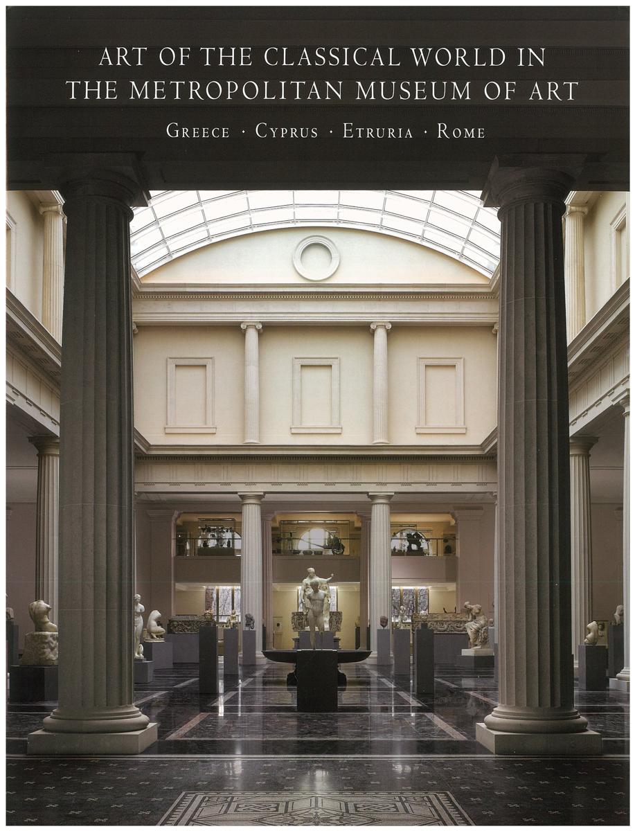 Art of the classical world in the Metropolitan Museum of Art : Greece, Cyprus, Etruria, Rome / Carlos A. Picon [and 4 others] ; with contributions by Richard de Puma cover