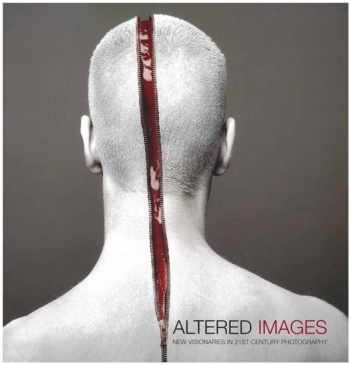 Altered images : new visionaries in 21st Century photography cover