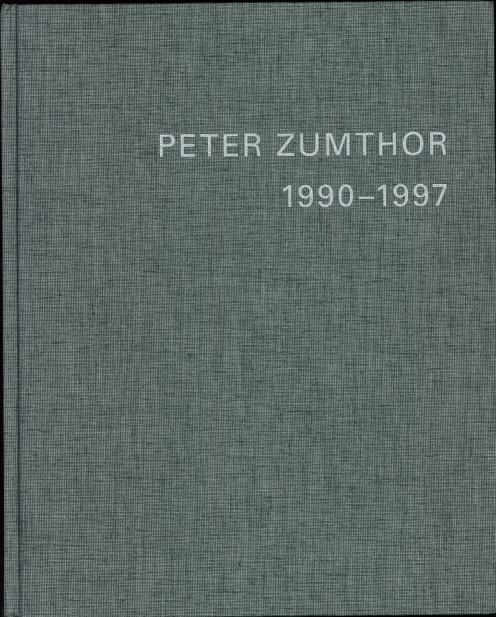 Peter Zumthor 1990-1997 : buildings and projects volume 2 cover