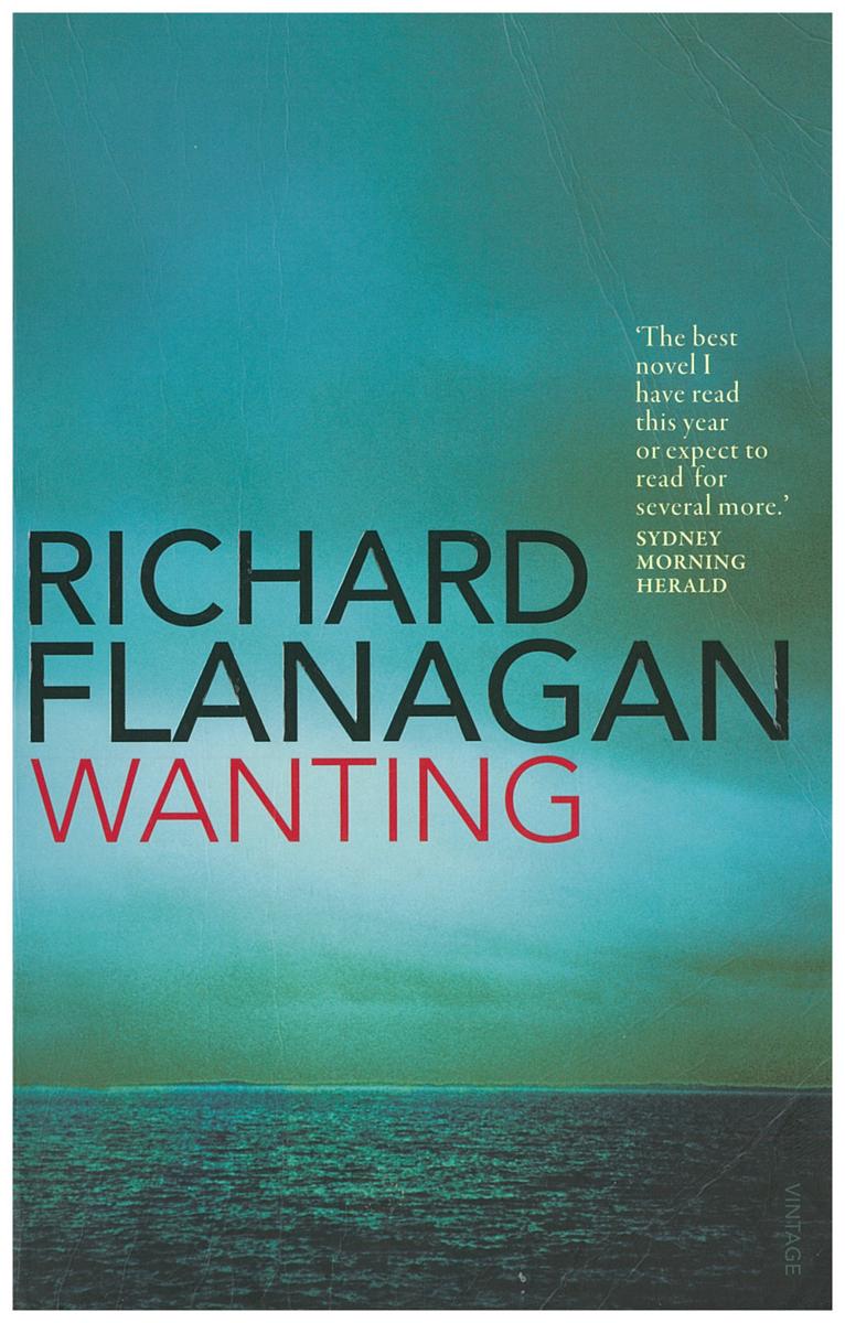 Wanting / Richard Flanagan cover