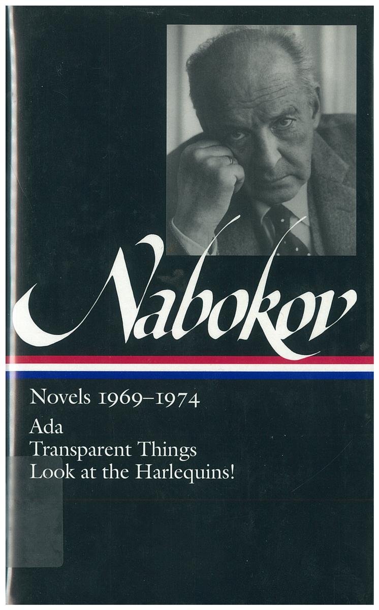 Vladimir Nabokov : novels 1969-1974 : Ada or Ardor: A family chronicle / Transparent things / Look at the Harlequins! cover
