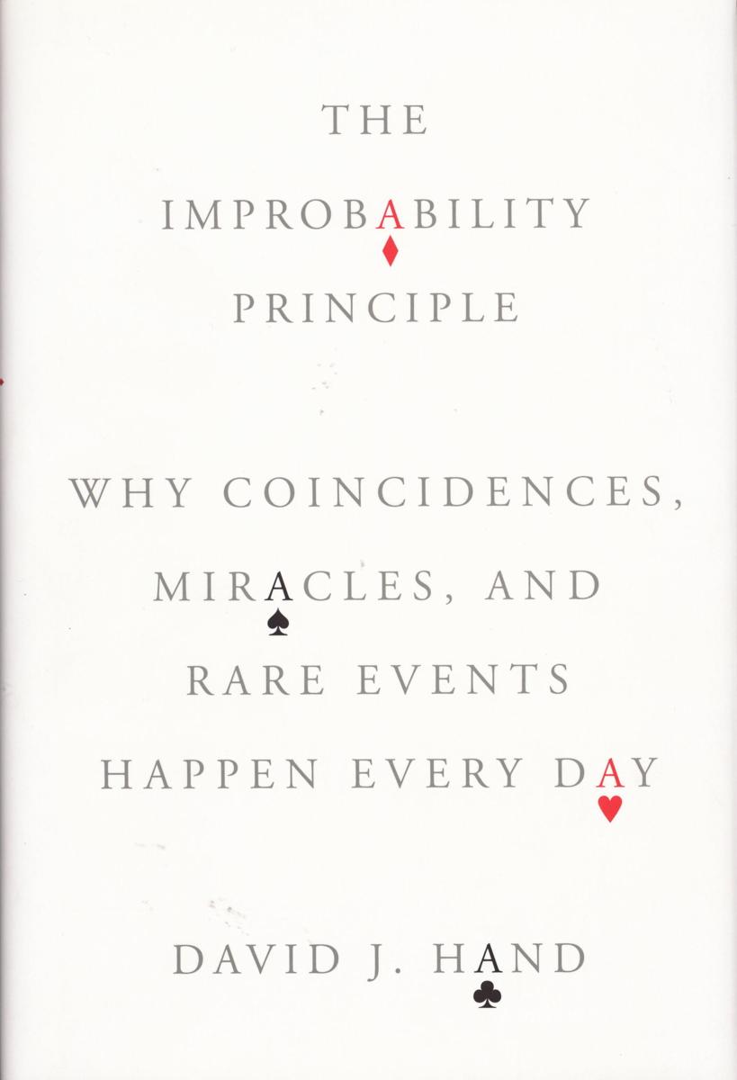 The improbability principle : why coincidences, miracles, and rare events happen every day cover