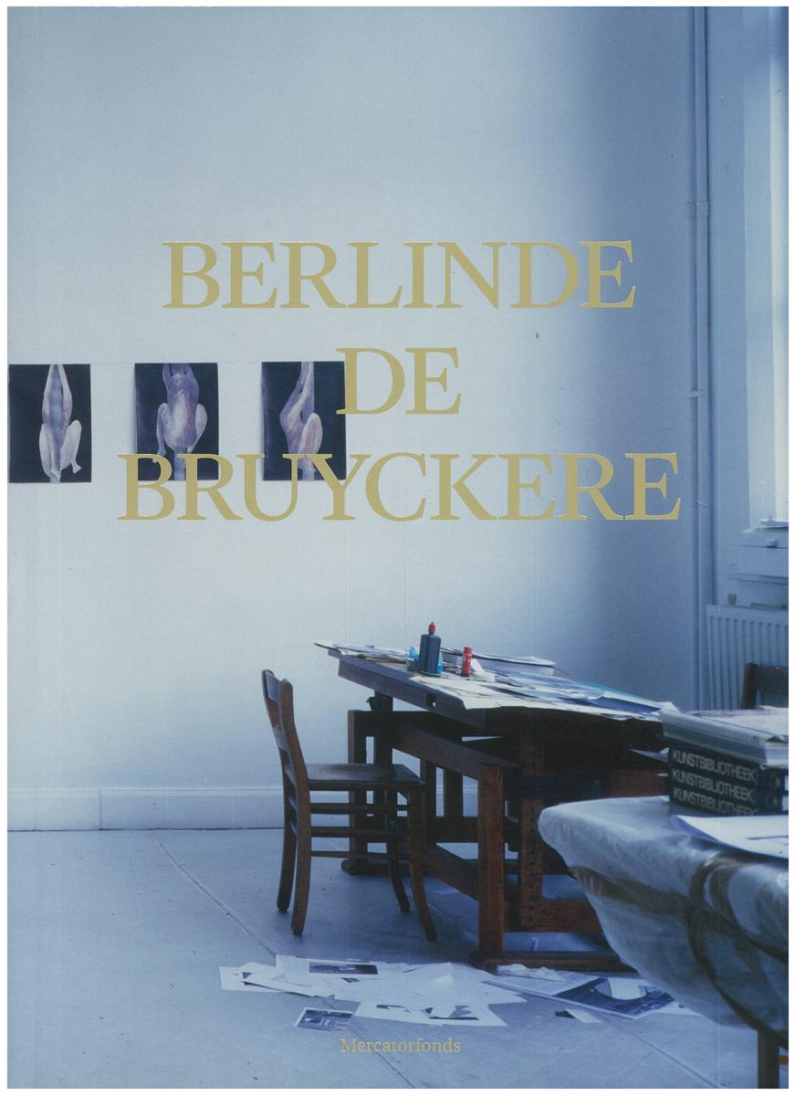 Berlinde de Bruyckere / Edited by Angela Mengoni ; with contributions by Emmanuel Alloa, Gary Carrion-Murayari, J.M. Coetzee, Angela Mengoni, Caroline Lamarche and Philippe Van Cauteren cover