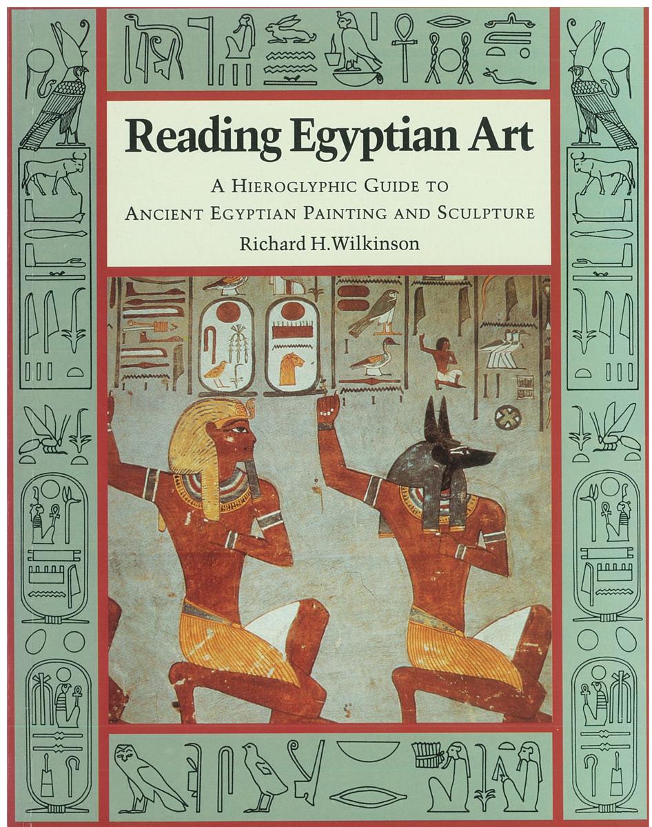 Reading Egyptian art : a hieroglyphic guide to ancient Egyptian painting and sculpture cover