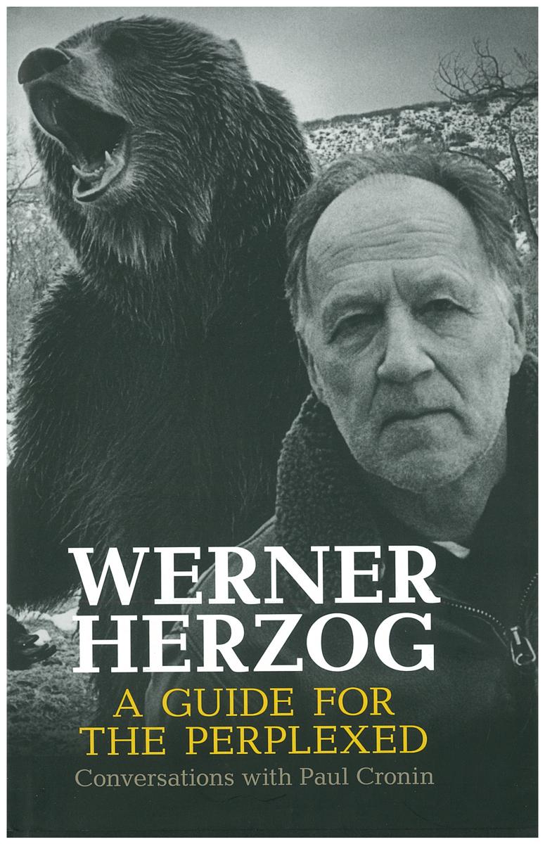Werner Herzog : a guide for the perplexed / conversations with Paul Cronin cover