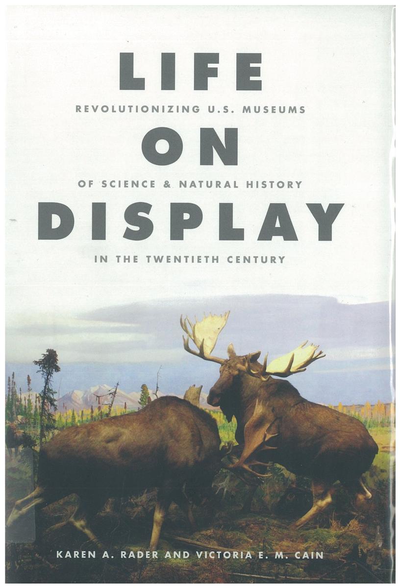 Life on display revolutionizing U.S. museums of science and natural history in the Twentieth Century cover