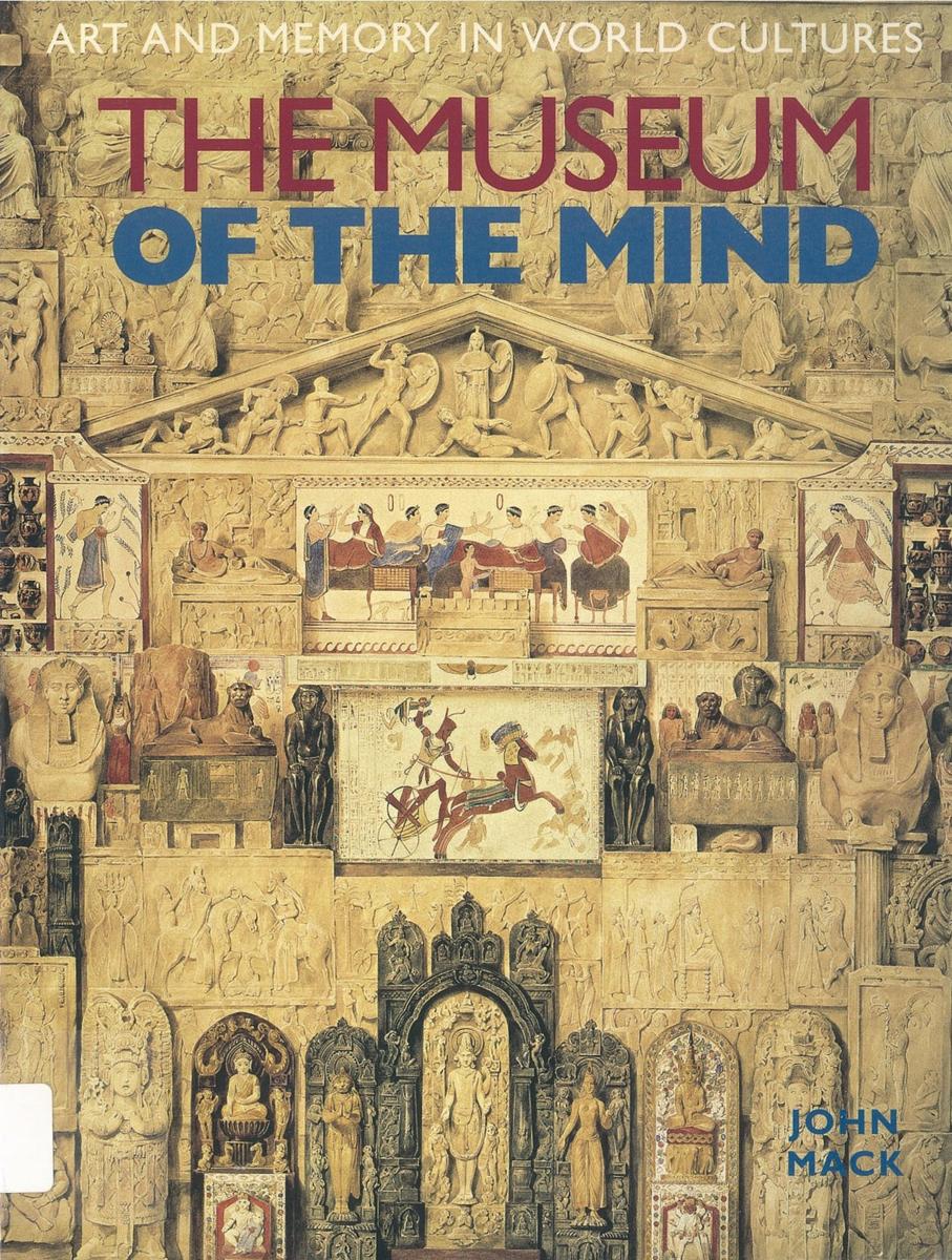 The museum of the mind : art and memory in world cultures /​ John Mack cover
