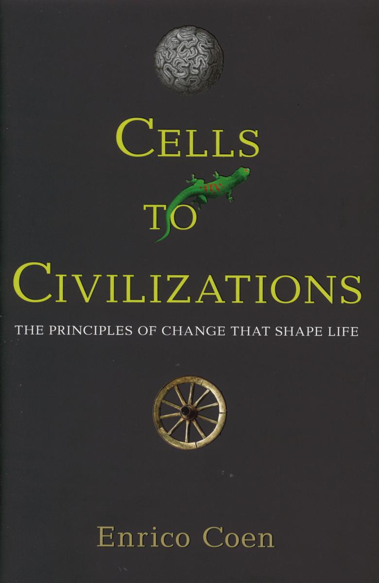 Cells to civilizations : the principles of change that shape life cover