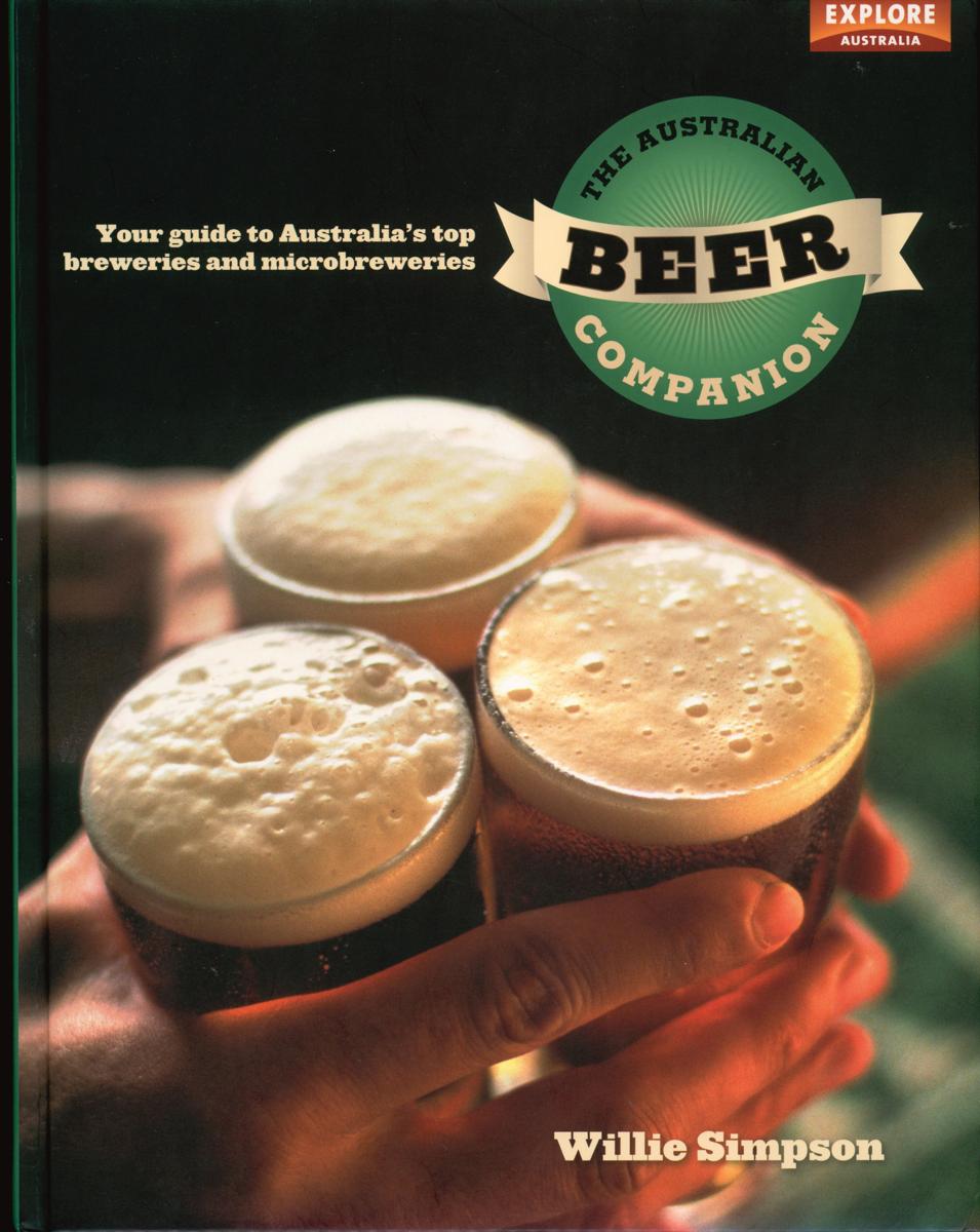 The Australian beer companion : your guide to Australia's top breweries and microbreweries cover