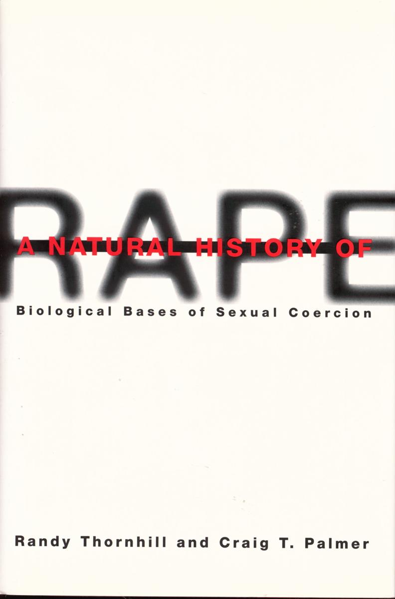 A natural history of rape : biological bases of sexual coercion cover