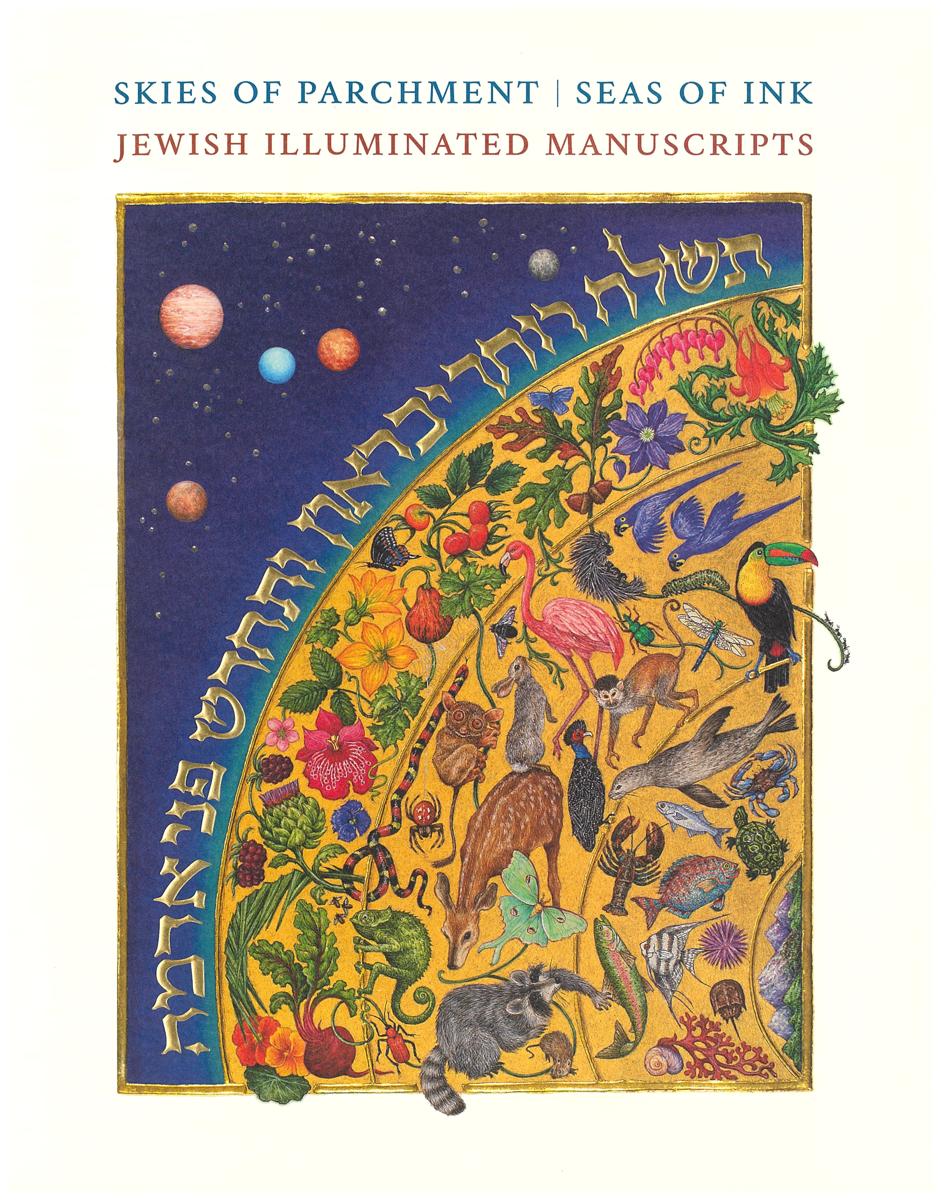 Skies of parchment, seas of ink : Jewish illuminated manuscripts cover
