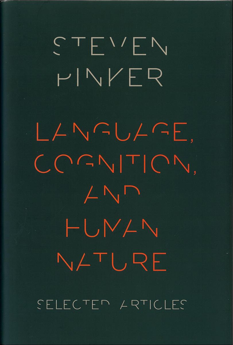 Language, cognition, and human nature : selected articles / Steven Pinker cover