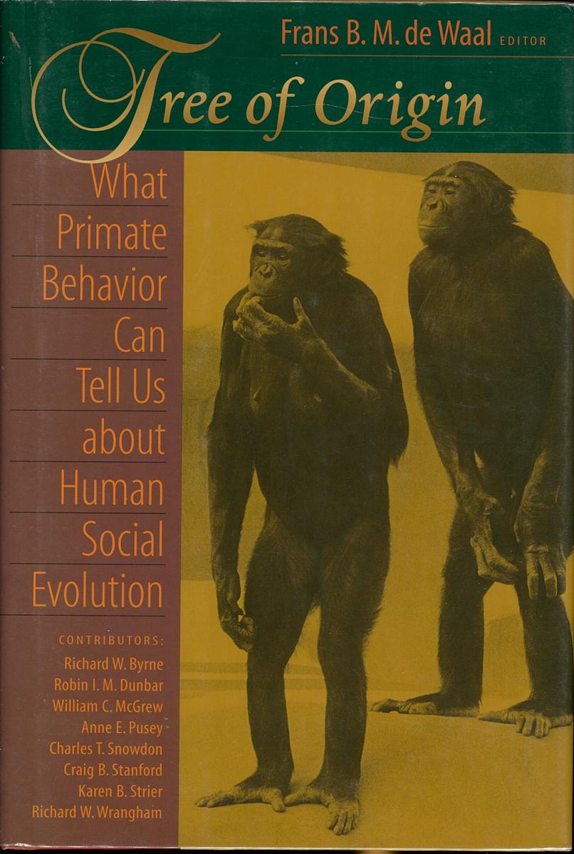 Tree of origin : what primate behavior can tell us about human social evolution / Frans B. M. de Waal, editor cover