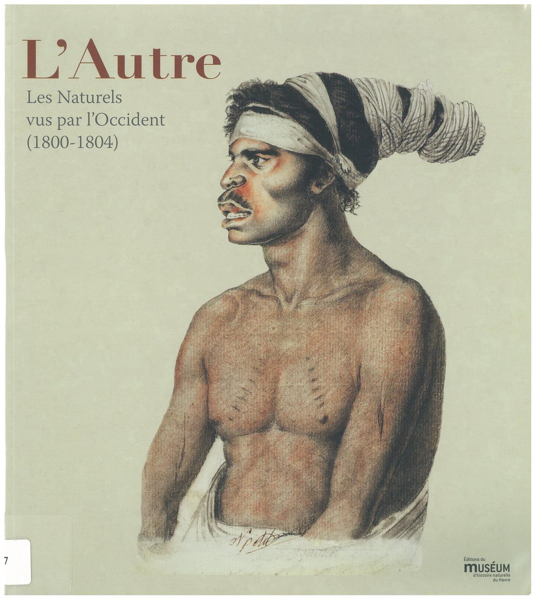 L'Autre : catalogue de l'exposition Museum d'histoire naturelle du Havre, 21 mars - 15 juin 2008 cover