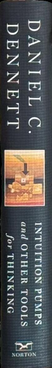 Intuition Pumps And Other Tools for Thinking spine