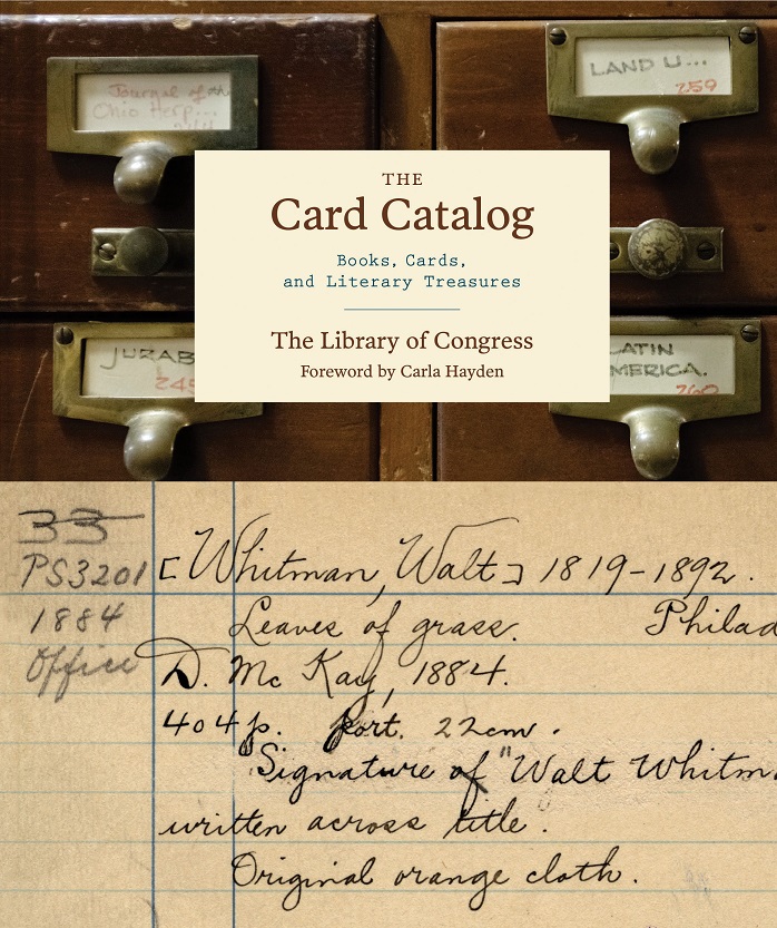 The card catalog : books, cards, and literary treasures / The Library of Congress ; foreword by Carla Hayden cover