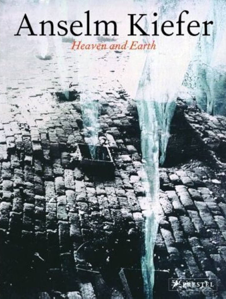 Anselm Kiefer : heaven and earth cover