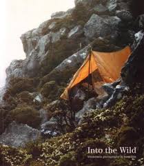 Into the wild : wilderness photography in Tasmania / curators, Jon Addison, Damien Quilliam, QVMAG cover